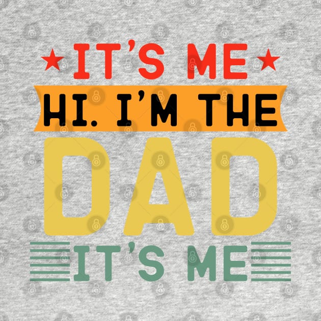 it's me hi i'm the dad it's me by Stellart